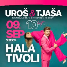 Uro&scaron; in Tja&scaron;a - 10 let | Veliki koncert z gosti