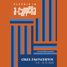 Koncertni cikel: PLEČNIK in A-CAPPELLA