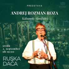 Predstava: Kabareté Simplozij - Andrej Rozman - Roza