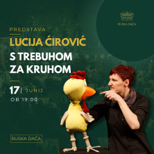 Predstava: S trebuhom za kruhom - Lucija Ćirović
