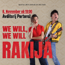 We will, we will rakija