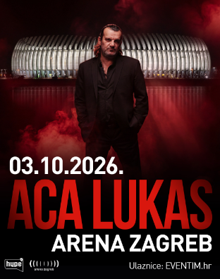 Aca Lukas @ Arena Zagreb